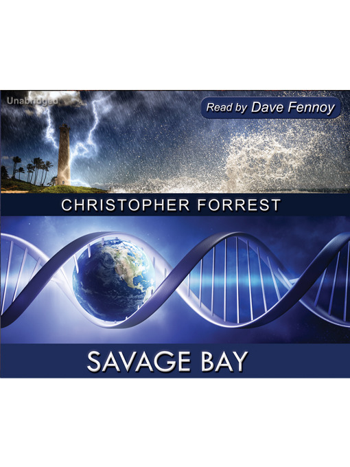 Title details for Savage Bay by Christopher Forrest - Available